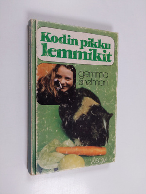 Gemma Snellman : Kodin pikku lemmikit