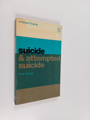 Erwin Stengel : Suicide and Attempted Suicide