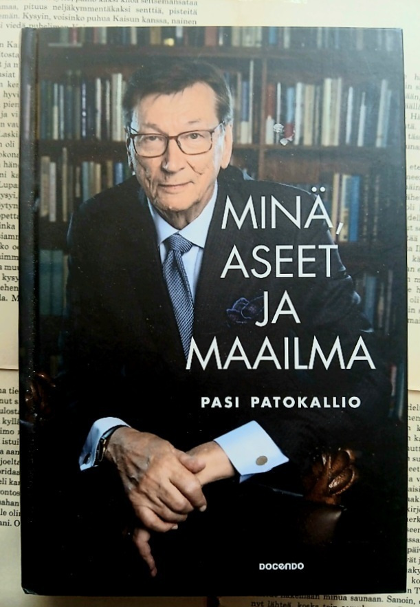 Pasi Patokallio - Minä, aseet ja maailma: diplomaattiset...