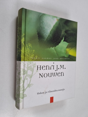 Henri J. M. Nouwen : Uskon ja viisauden sanoja