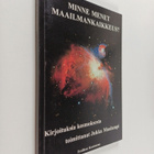 Minne menet, maailmankaikkeus? Kirjoituksia kosmoksesta - pikkukuva 1