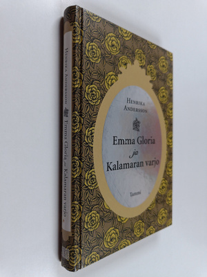 Henrika Andersson : Emma Gloria ja Kalamaran varjo