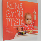 Ulla-Maija Lähteenmäki ym. : Minä syön itse : Sormiruokai... - pikkukuva 1
