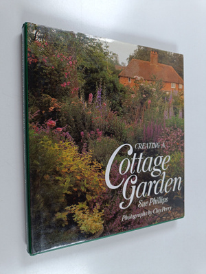 Sue Phillips : Creating a gottage garden