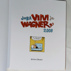 JUBA, Viivi ja Wagner 2008 - pikkukuva 3