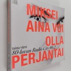Taina Värri : Miksei aina voi olla perjantai - pikkukuva 1