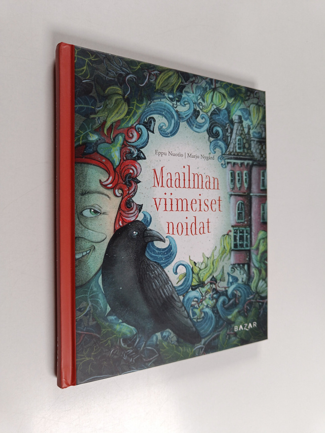 Eppu Nuotio : Maailman viimeiset noidat