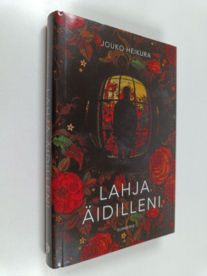 Jouko Heikura : Lahja äidilleni