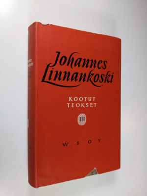 Johannes Linnankoski : Kootut teokset 3