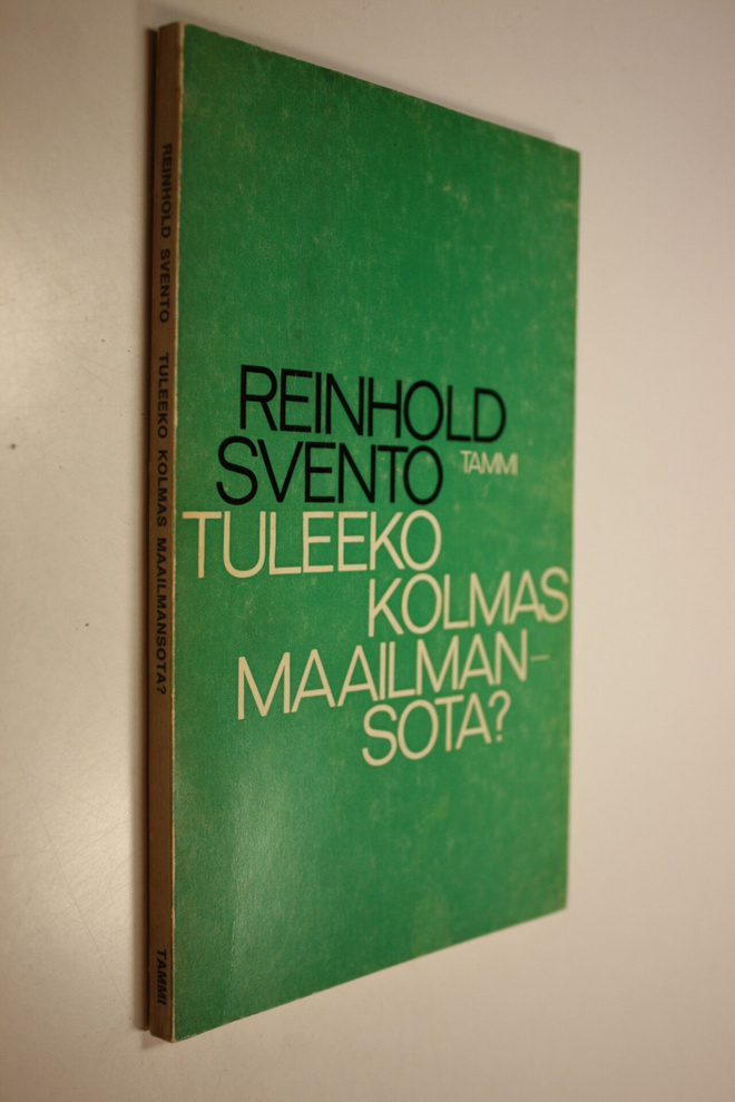 Reinhold Svento : Tuleeko kolmas maailmansota : poliittis...