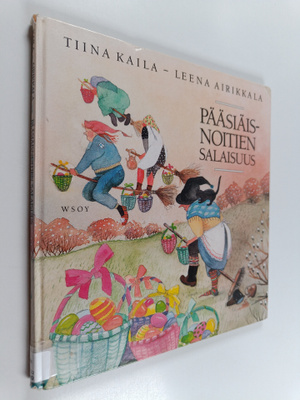 Tiina Kaila : Pääsiäisnoitien salaisuus