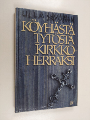 Ulla Savonen : Köyhästä tytöstä kirkkoherraksi