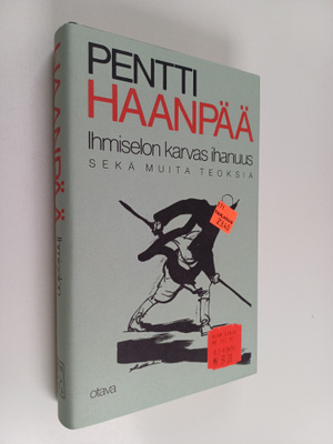 Pentti Haanpää : Kootut teokset 5 : Ihmiselon karvas ihan...