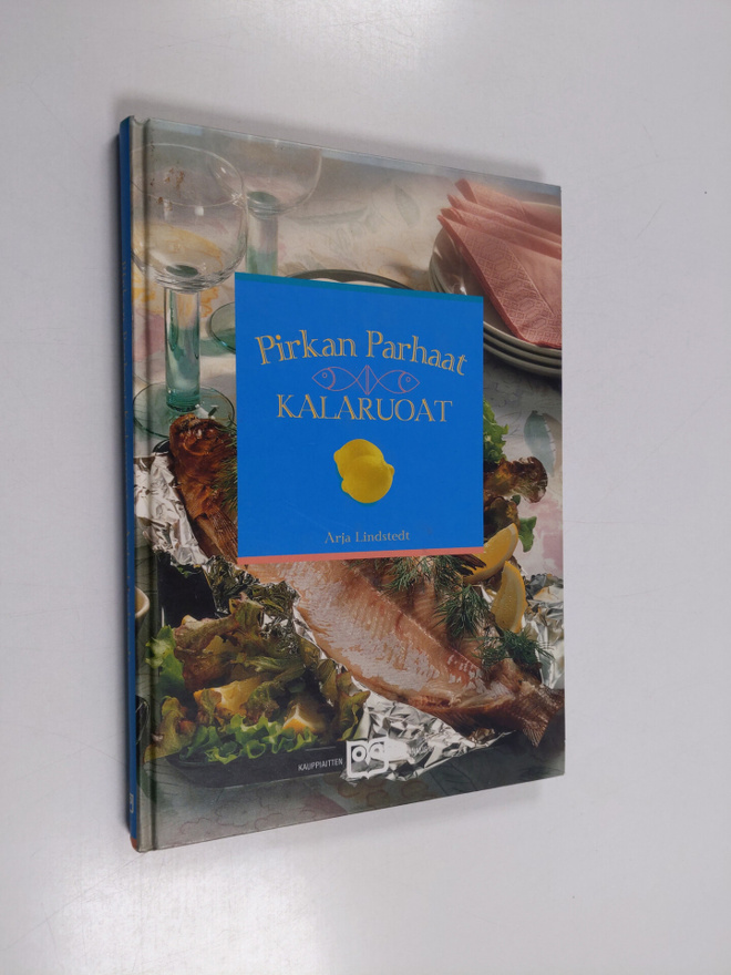 Arja Lindstedt : Pirkan parhaat kalaruoat