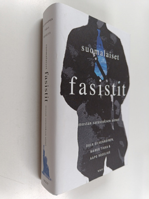 Aapo Roselius ym. : Suomalaiset fasistit : Mustan sarastu...