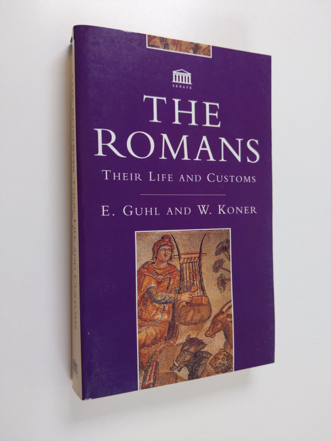 Ernst Guhl : The Romans : their life and customs