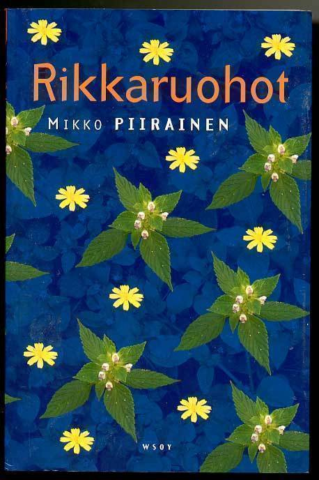 Mikko Piirainen: Rikkaruohot
