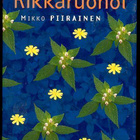 Mikko Piirainen: Rikkaruohot - pikkukuva 1