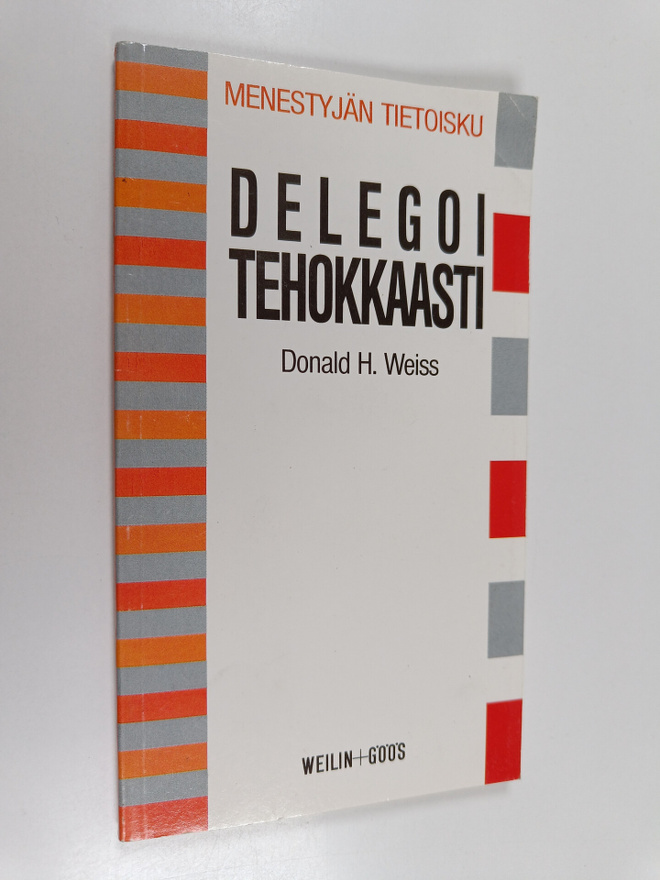 Donald H. Weiss : Delegoi tehokkaasti