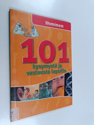 Tiina (suom.) Jussila : 101 kysymystä ja vastausta lapsil...