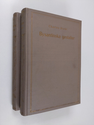 Charles Diehl : Bysantinska gestalter I-II