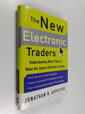 Jonathan R. Aspatore : The new electronic traders : under...