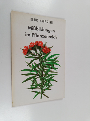 Klaus Napp-Zinn : Missbildungen im Pflanzenreich