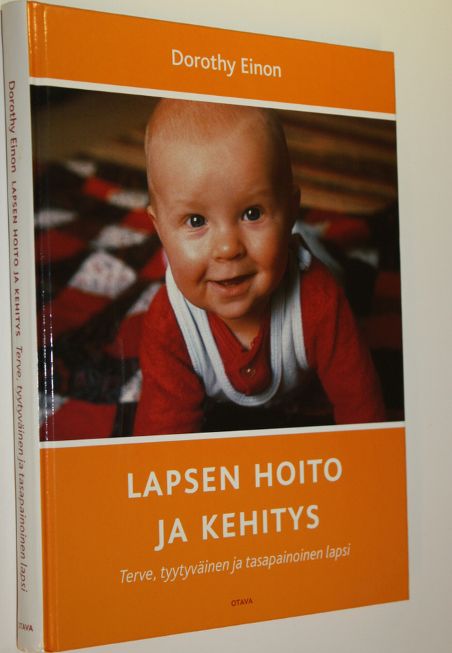 Dorothy Einon : Lapsen hoito ja kehitys : terve, tyytyväi...