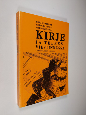 Yrjö Arajuuri : Kirje ja teleks viestinnässä : kirjeenvai...