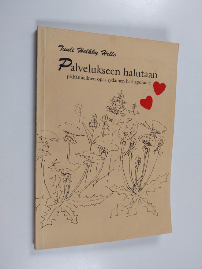 Tuuli Helkky Helle : Palvelukseen halutaan : runoiluja ra...