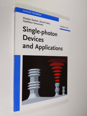 Yoshihisa Yamamoto ym. : Single-photon Devices and Applic...