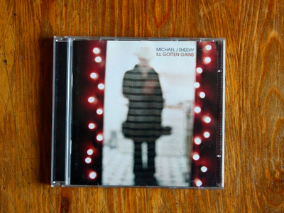 Michael J. Sheehy – Ill Gotten Gains (CD-albumi)