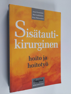 Ansa Iivanainen : Sisätautikirurginen hoito ja hoitotyö