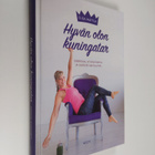 Elisa Mattila : Hyvän olon kuningatar : energiaa, hyvinvo... - pikkukuva 1