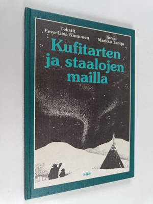 Eeva-Liisa Kinnunen : Kufitarten ja staalojen mailla : ta...