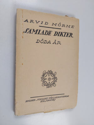 Arvid Mörne : Samlade dikter : Döda år (lukematon)