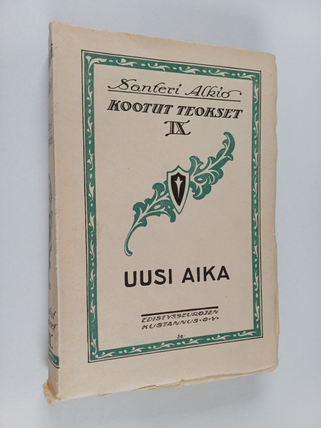 Santeri Alkio : Kootut teokset 9 : Uusi aika