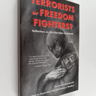Anthony J. Nocella ym. : Terrorists Or Freedom Fighters? ... - pikkukuva 1