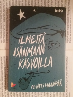 Pentti Haanpää - Ilmeitä isänmaan kasvoilla (sid.)