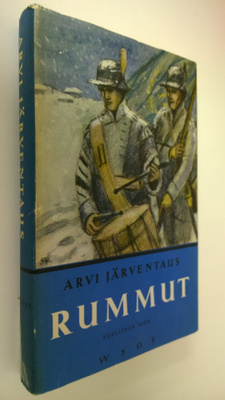 Arvi Järventaus : Rummut : historiallinen romaani 1808-18...
