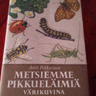 METSIEMME PIKKUELÄIMIÄ VÄRIKUVINA : ANTTI PEKKARINEN - pikkukuva 1