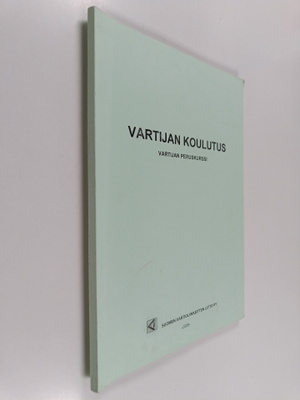 Vartijan koulutus : vartijan peruskurssi