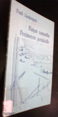 Luodonpää: Ruijan rannoilta Perämeren perukoille (Sis.pk:t)