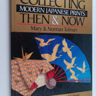 Mary Tolman : Collecting modern Japanese prints : then & now - pikkukuva 1