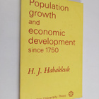 Hrothgar J. Habakkuk : Population Growth and Economic Dev... - pikkukuva 1