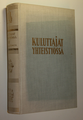 Esko Aaltonen : Kuluttajat yhteistyössä : Suomen yhteisen...
