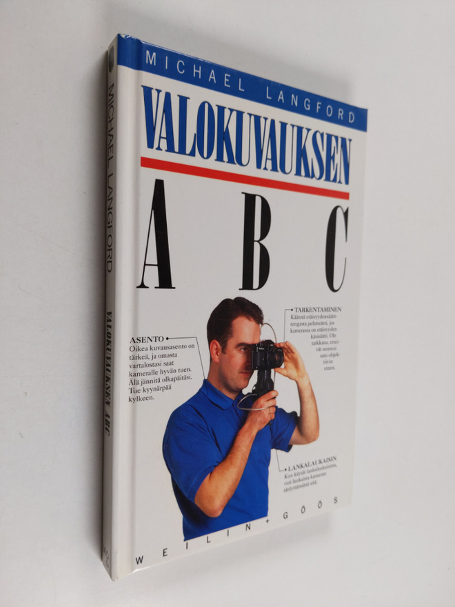 Valokuvauksen ABC : Kuvallisen ilmaisun rajattomat mahdol...