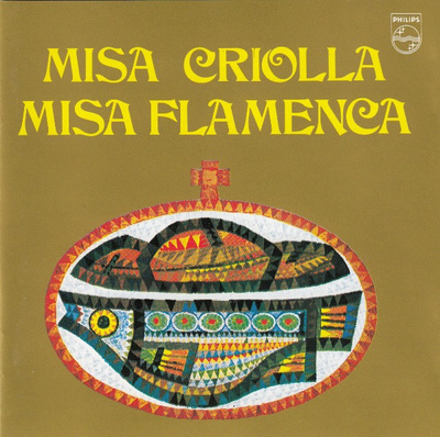 Misa Criolla / Misa Flamenca - CD - 1984