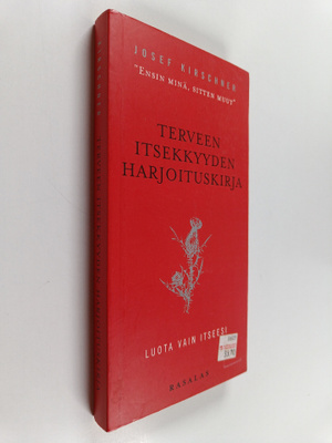 Josef Kirschner : Terveen itsekkyyden harjoituskirja : lu...
