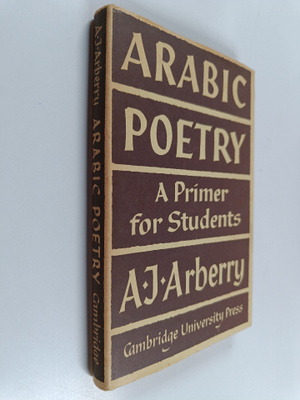Arthur John Arberry : Arabic Poetry - A Primer for Students